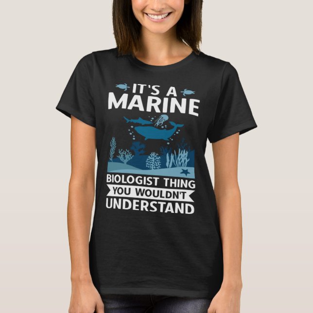 T-shirt It's A Marine Biologist Thing You Wouldn't Underst (Devant)