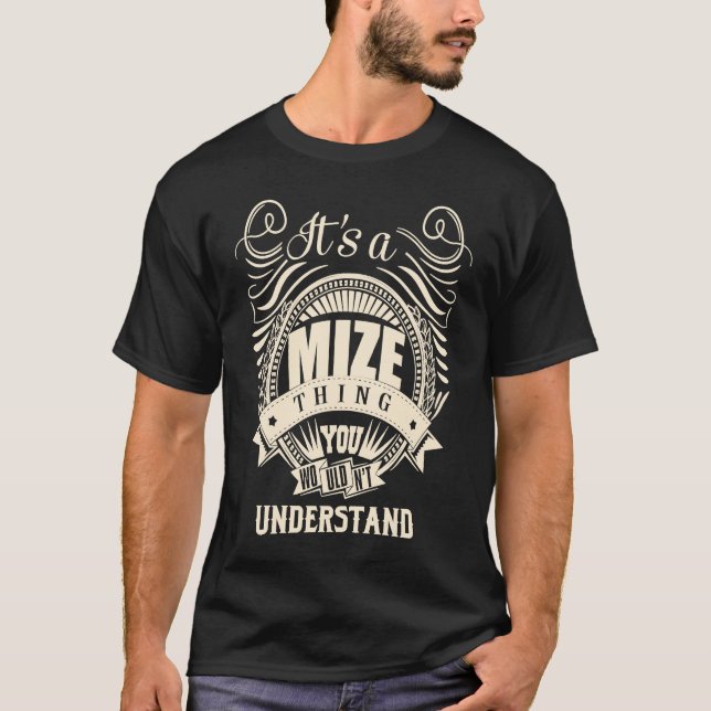 T-shirt It's a MIZE thing you wouldn't understand (Devant)
