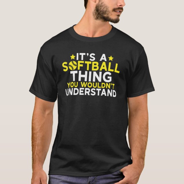 T-shirt Its a Softball thing you wouldnt understand  Softb (Devant)