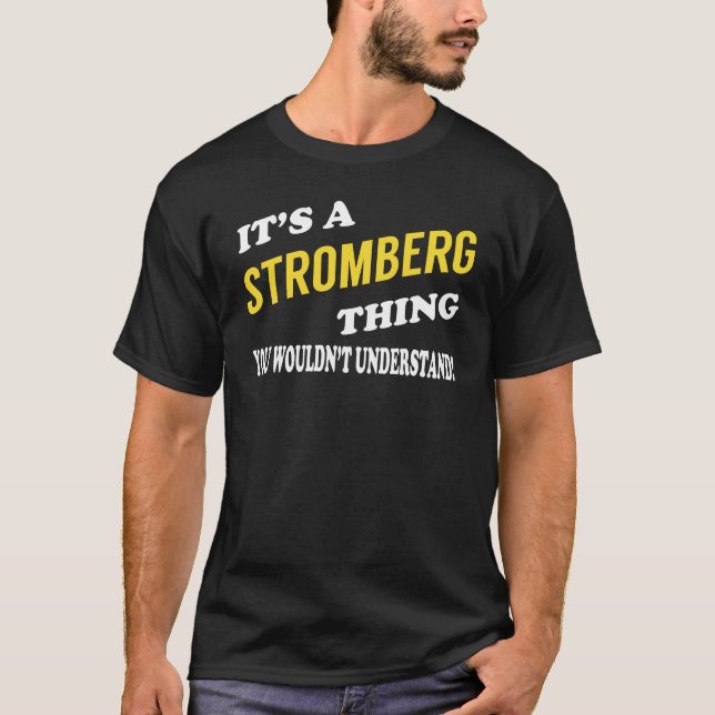 T-shirt It's a STROMBERG Thing You Wouldn't Understand (Devant)