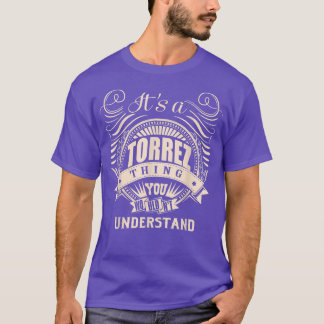 T-shirt It's a TORREZ thing you wouldn't understand Gifts