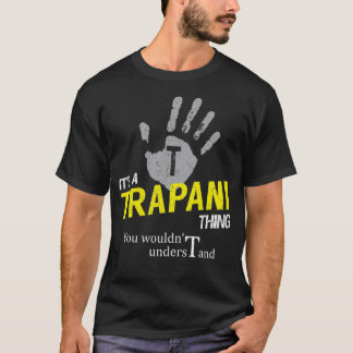 T-shirt It's a TRAPANI Thing You Wouldn't Understand