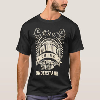 T-shirt It's a VILLAGOMEZ thing you wouldn't understand