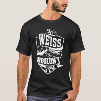 T-shirt It's A Weiss Thing