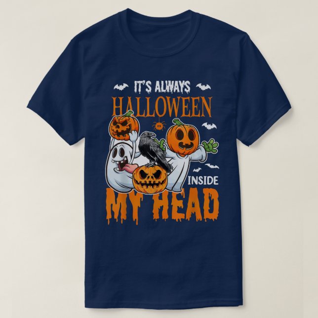 T-shirt It's Always Halloween Inside My Head Pumpkin Ghost (Design devant)