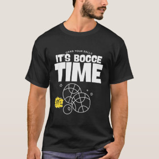 T-shirt It's bocce time