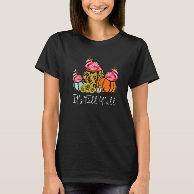 T-shirt It's Fall Yall Flamingo  Leopard Pumpkin Falling A (Devant)