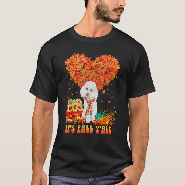 T-shirt It's Fall Y'all Poodle Dog Pumpkin Autumn Tree Tha (Devant)
