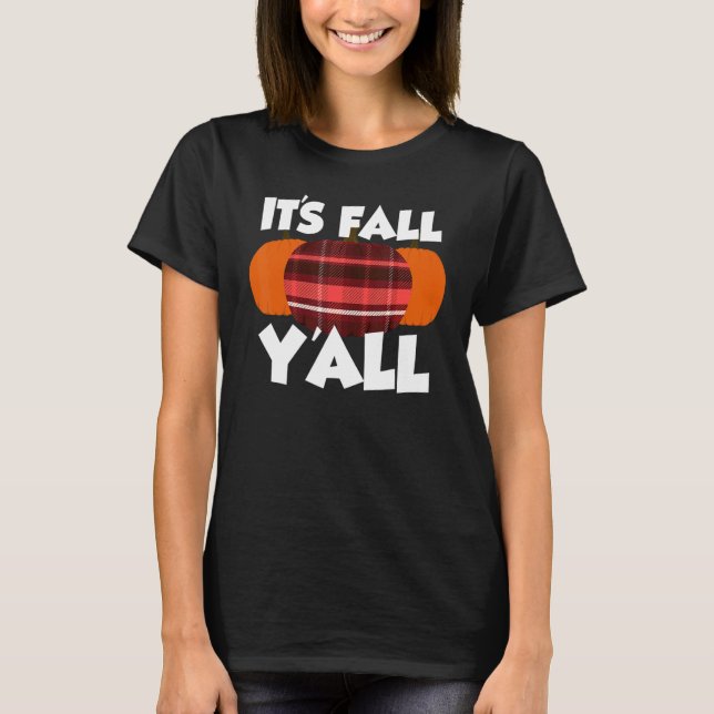 T-shirt It's Fall Y'all Thanksgiving Pumpkin Flannel (Devant)