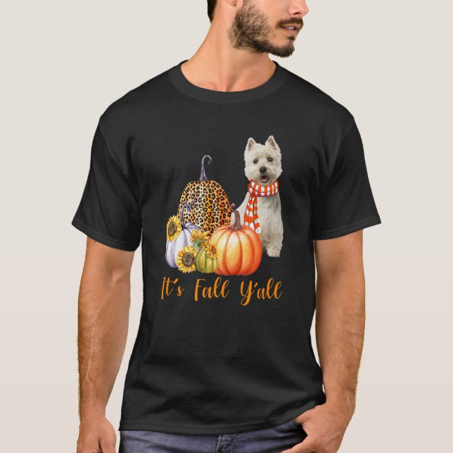 T-shirt It's Fall Y'all Westie Dog Leopard Pumpkin Fall (Devant)