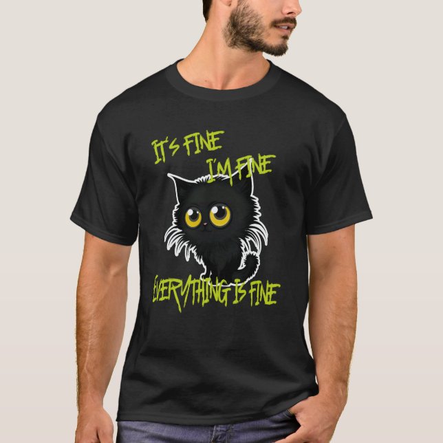 T-shirt It's fine everything is fine Cat Dad Cat (Devant)