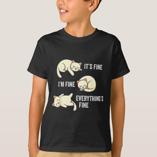 T-shirt It's Fine Everything's Fine Funny Lazy Cat Sarcast (Devant)