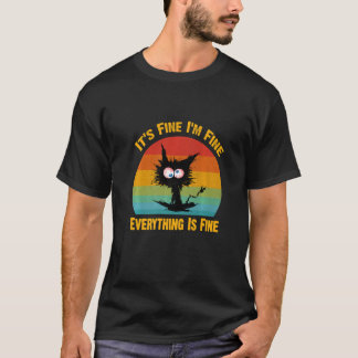 T-shirt It's Fine I'm Fine Everything Is Fine   Black Cat