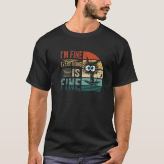 T-shirt It's Fine I'm Fine Everything Is Fine  Cat Vintage