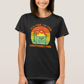 T-shirt It's Fine I'm Fine Everything Is Fine Retro Dumpst