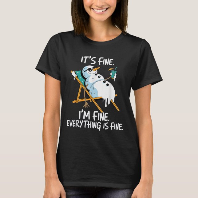 T-shirt It's Fine I'm Fine Melting Snowman Summer Christma (Devant)