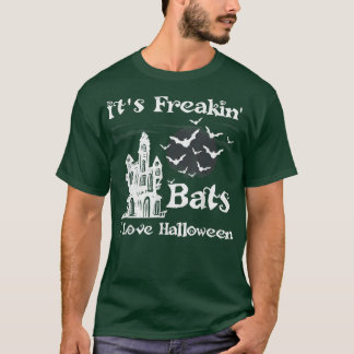 T-shirt It's Freakin Bats I Love Halloween Spooky Bat
