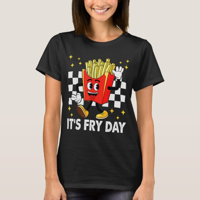 T-shirt It's Fry Day - Funny French Fries Fast Food  (Devant)