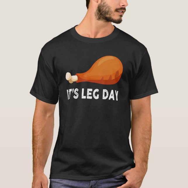 T-shirt It's Leg Day  Workout Turkey Thanksgiving (Devant)