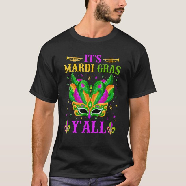 T-shirt It's Mardi Gras Y'all Funny Mardi Gras Mask Beads  (Devant)