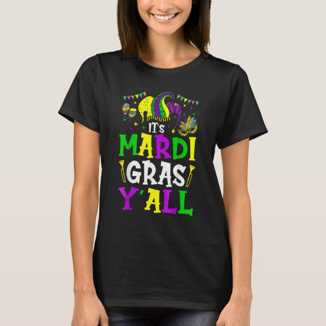 T-shirt It's Mardi Gras Yall Funny New Orleans Parade Wome (Devant)
