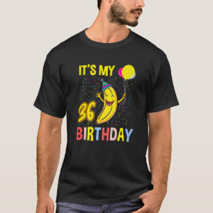 T-shirt Its My 36Th Birthday Banana