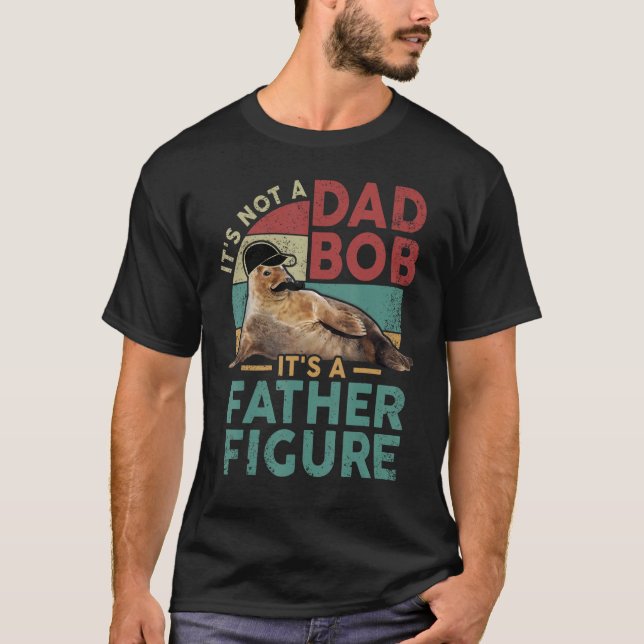 T-shirt It's Not A Dad Bod It's A Father Figure Funny Best (Devant)