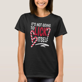 T-shirt It's Not Going to Lick Itself  Adult Christmas Nau