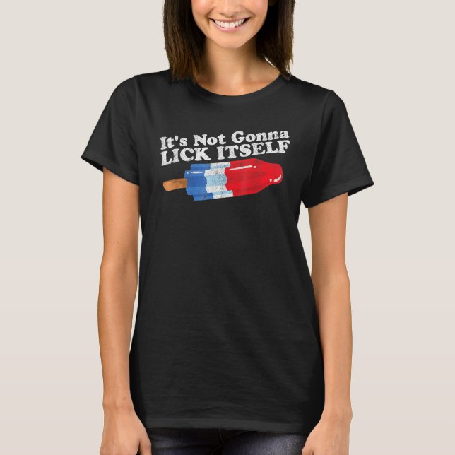 T-shirt Its Not Gonna Lick Itself  Popsicle 4th Of July (Devant)