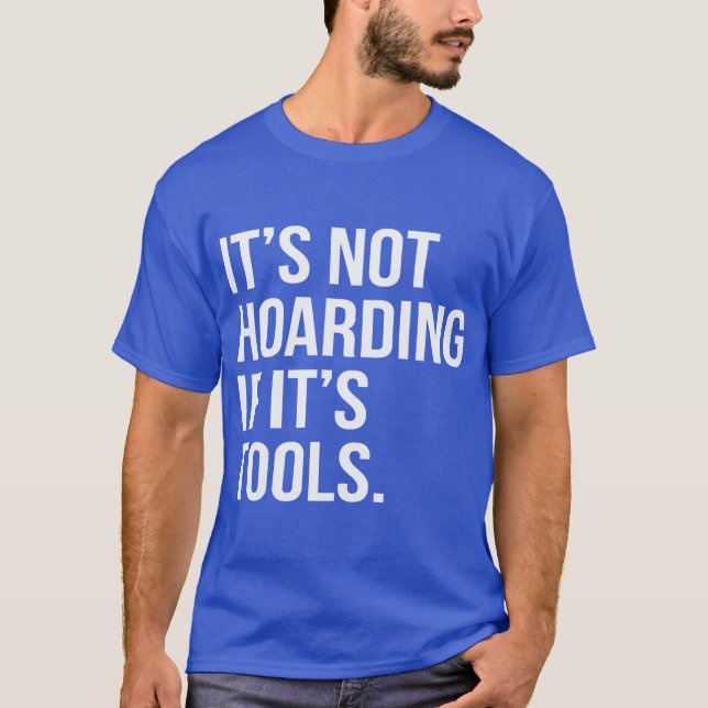 T-shirt Its Not Hoarding If Itsools girl (Devant)