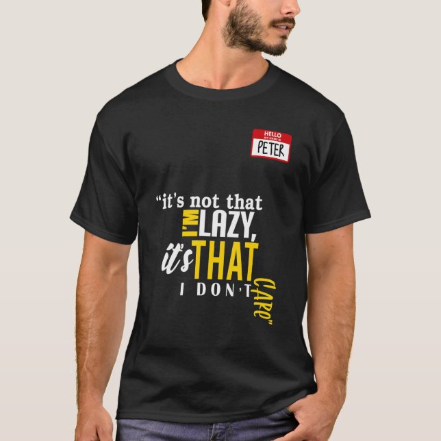T-shirt It's not that I'm lazy it's that I don't care (Devant)