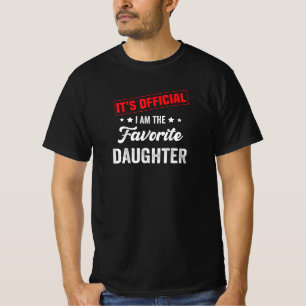 T-shirt it's official i am the favorite daughter