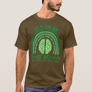 T-shirt Its Ok Not To Be Ok Mental Health Awareness Ra