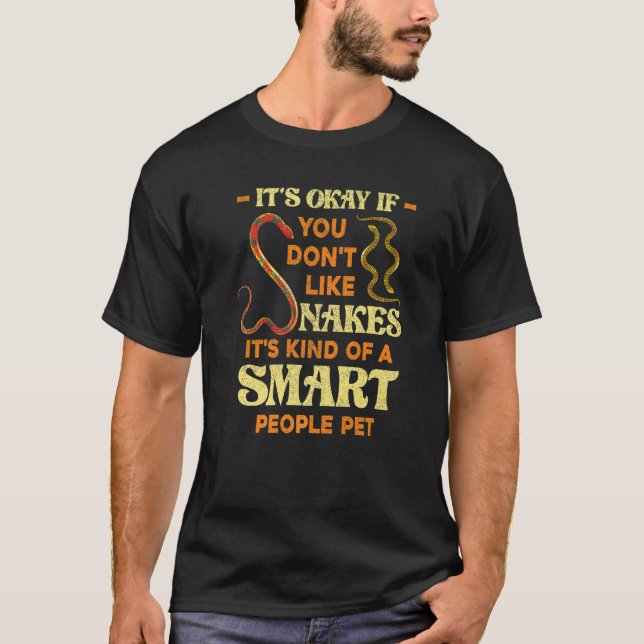 T-shirt Its Okay If You Dont Like Snakes Reptile Keeper  S (Devant)