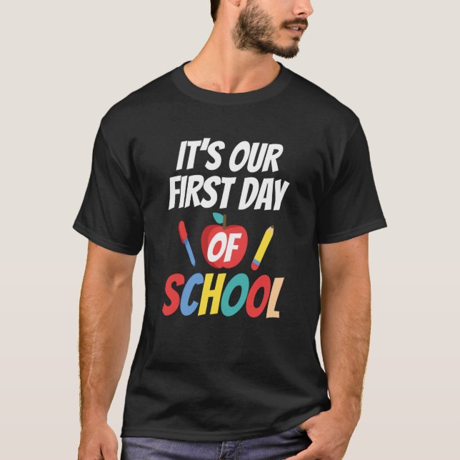 T-shirt It's Our First Day Of School Back To School Teache (Devant)