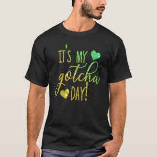 T-shirt Itu2019s My Gotcha Day Sign For Adoption Bye Foste