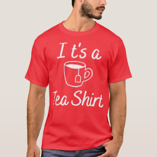 T-shirt Itx27s A Tea Shirt 66