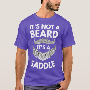 T-shirt Itx27s Pas une barbe Itx27s Une selle Cadeau Beard