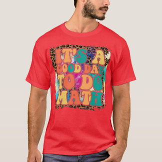 T-shirt Itx27s Un bon jour pour faire les maths retour à l