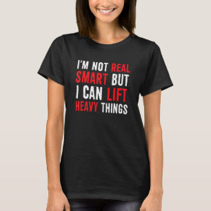 T-shirt Iu2019m Pas vraiment intelligent mais je peux soul