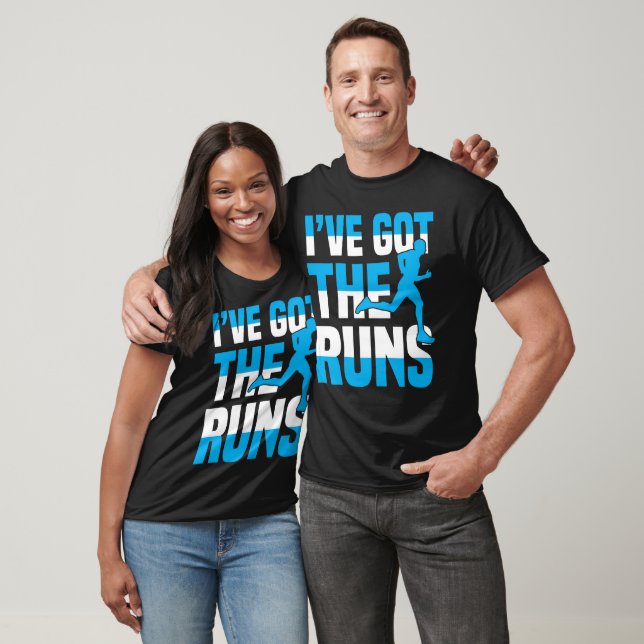 T-shirt I've Got The Runs (Unisexe)