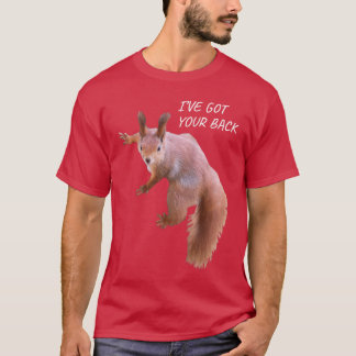 T-shirt Ive Got Your Back Funny Squirrel Back Printed Squi