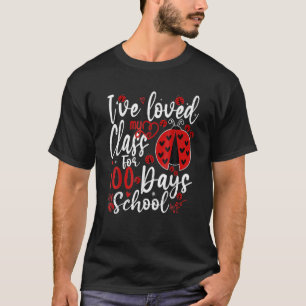 T-shirt I've Loved My Class For 100 Days Of School Ladybug