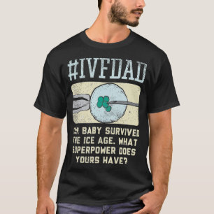 T-shirt Ivf Dad Ivf Transfer Day 