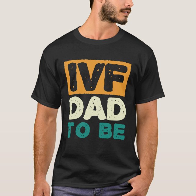 T-shirt IVF Dad To Be Husband IVF  1 (Devant)