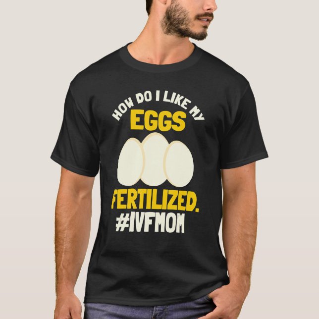 T-shirt Ivf Maman Jour De Transfert Oeuf Fertilisé En Vitr (Devant)