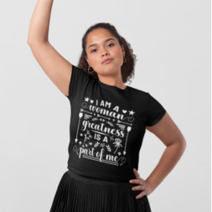 T-shirt IWD Je Suis Une Femme Grandeur Fait Partie De Moi