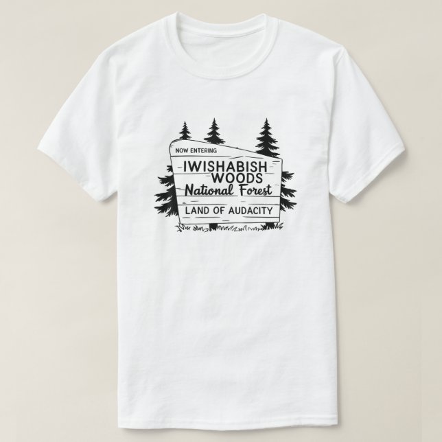 T-shirt Iwishabish Woods National Forest Land T shirt (Design devant)