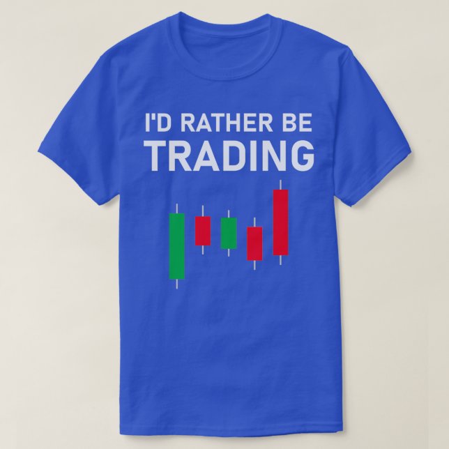 T-shirt Ix27d Plutôt être Trading Stock Market Trading 1 (Design devant)