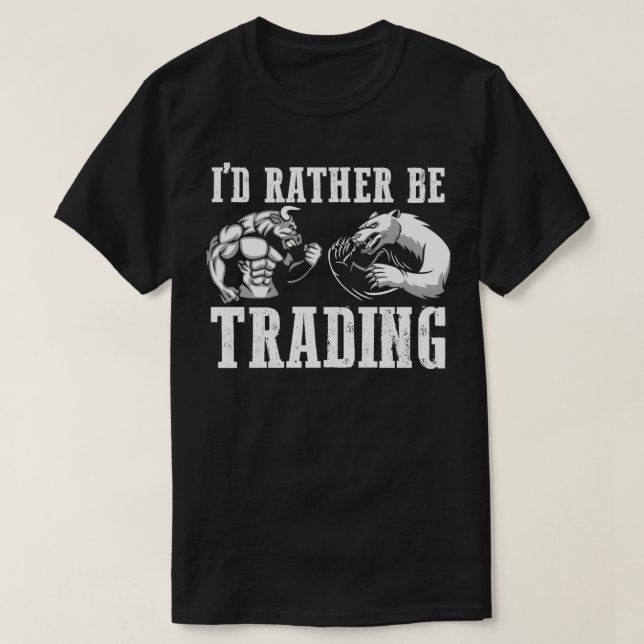 T-shirt Ix27d Plutôt Trading Stock Don pour les investisse (Design devant)